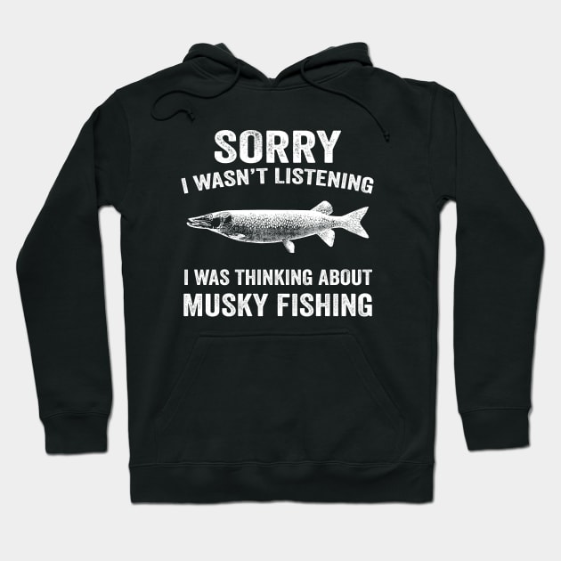 I was thinking about Musky fishing Hoodie by ChrifBouglas